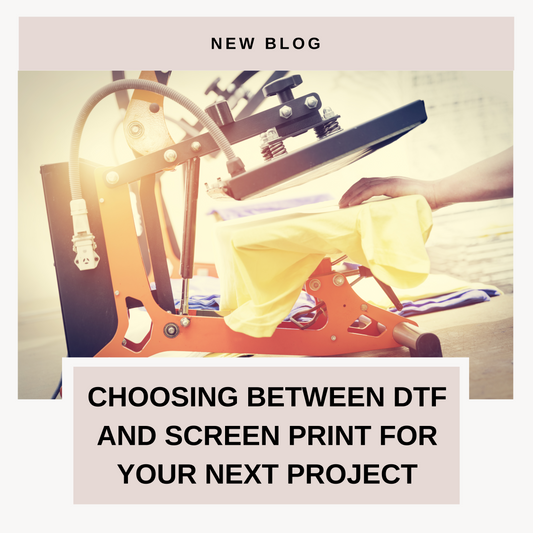 Choosing Between DTF and Screen Print: Which Will Best Suit Your Project?