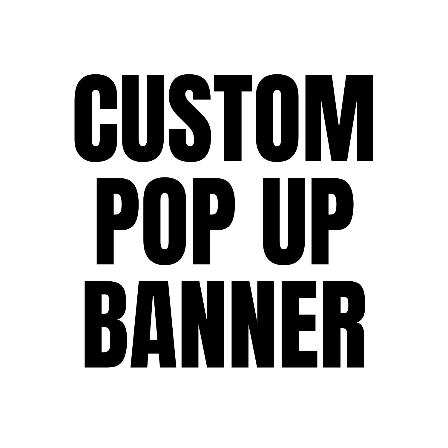 Custom Pop up Banner