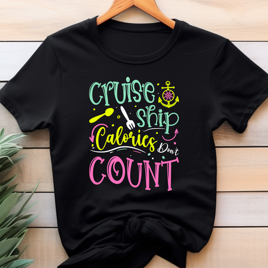 Color Cruise Ship Don't Count DTF Transfer Film