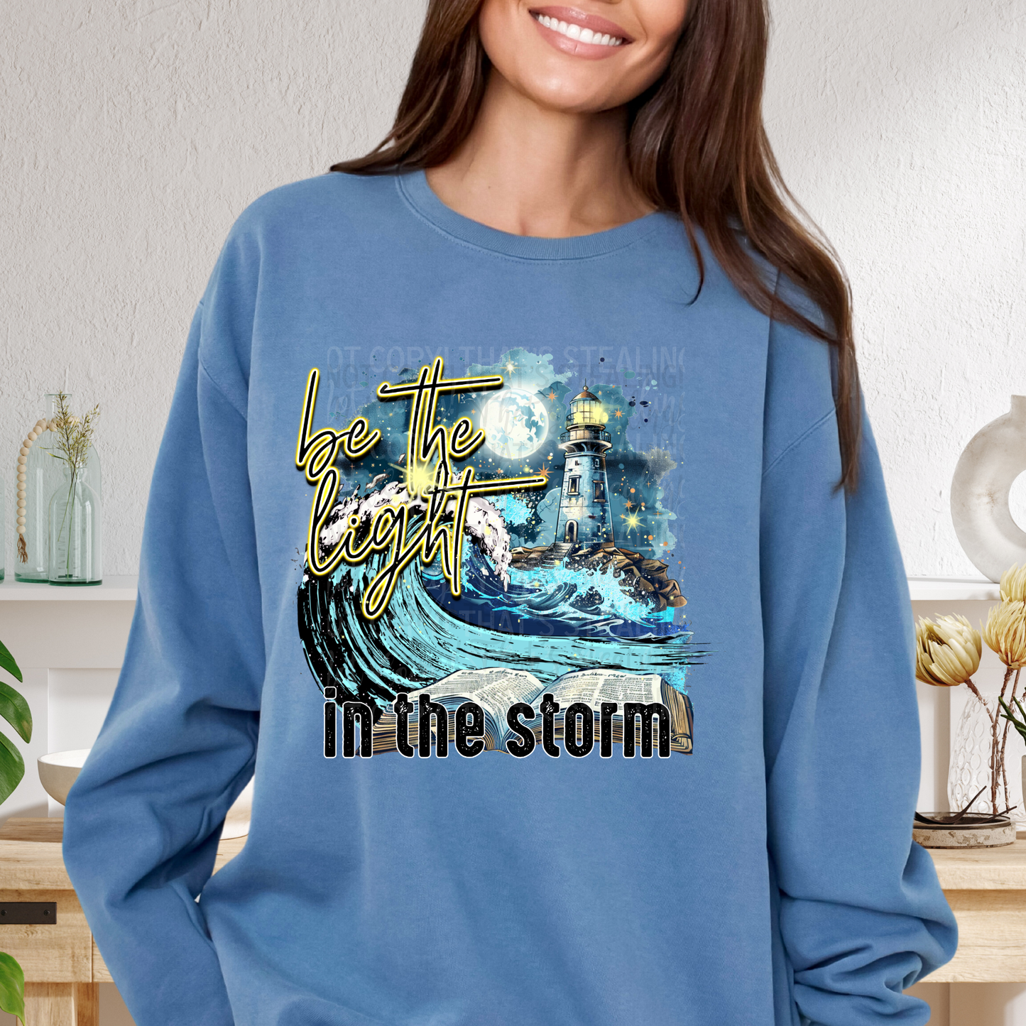 Be the Light in the storm DTF Transfer Film SD015
