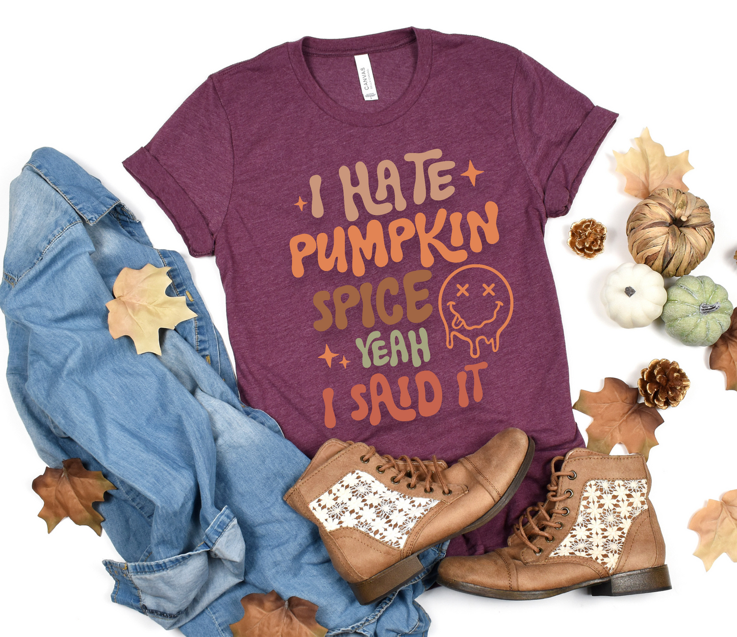 I Hate Pumpkin SpiceThere I said it DTF Transfer Film 9044