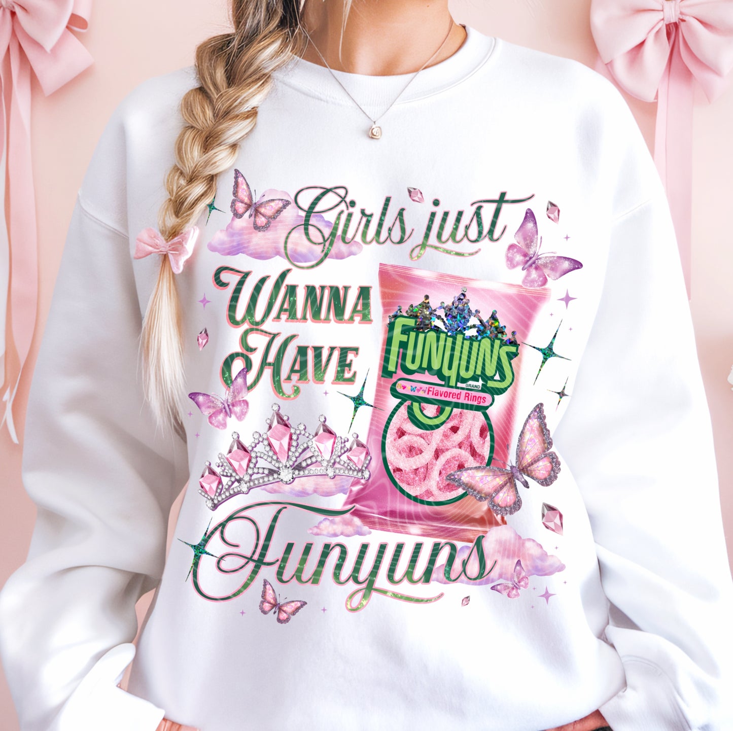 Girls just wanna have Funyuns DTF Transfer Film G124