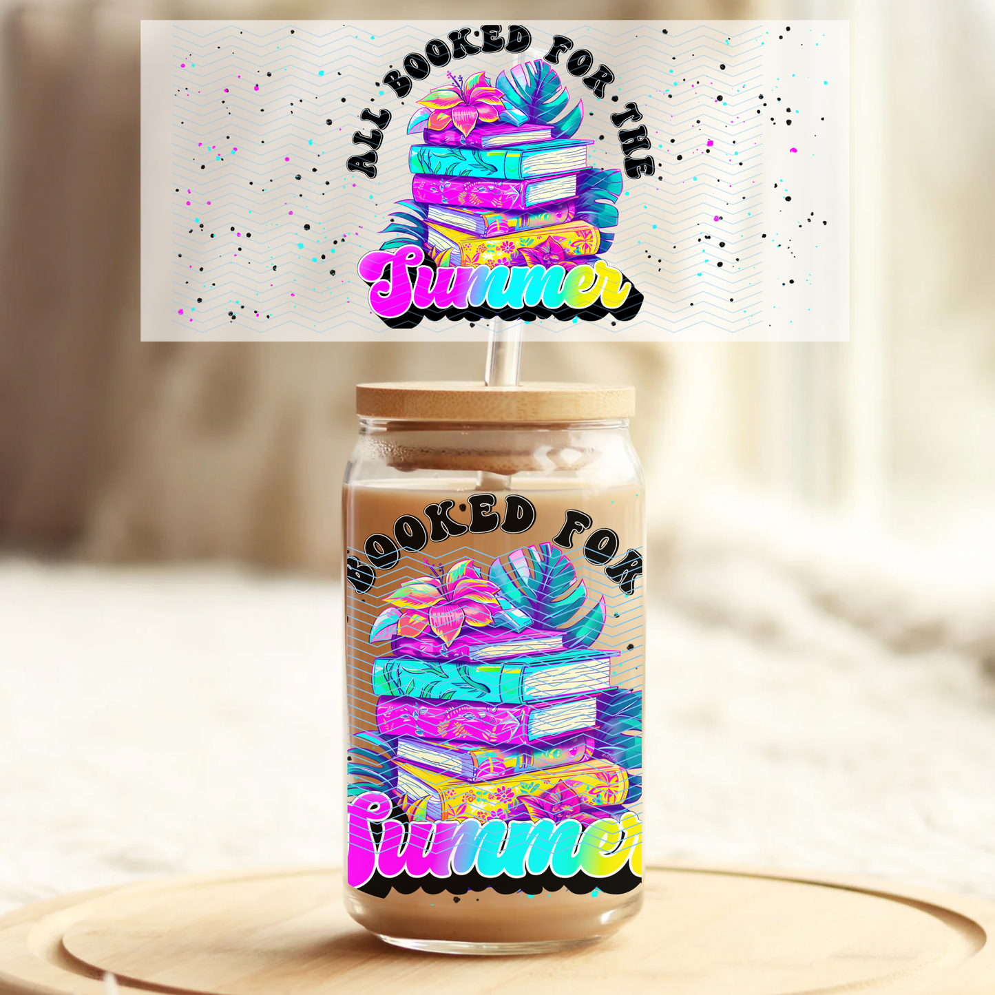 All Booked for the summer - 16oz Glass UV DTF Transfer Film