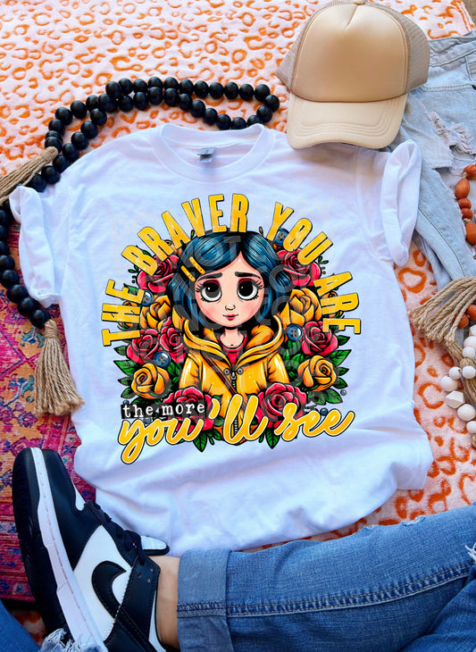 The braver you are the more you’ll see DTF Transfer Film TE094