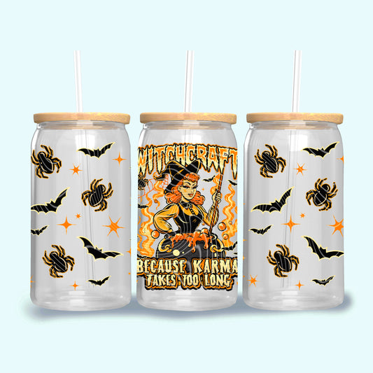 Witchcraft because karma takes too long 16oz UV DTF Transfer Film G085