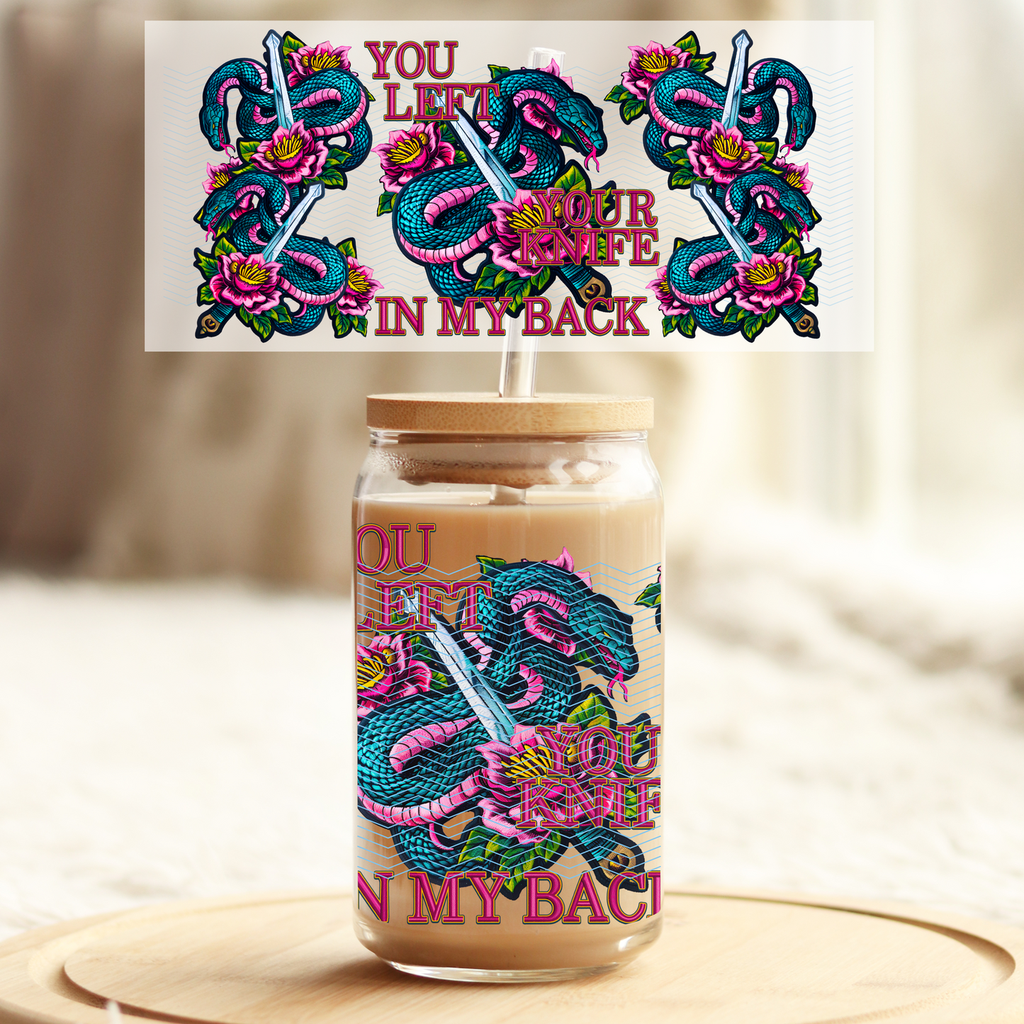 You Left your knife in my back v1 16oz Glass UV DTF Transfer Film