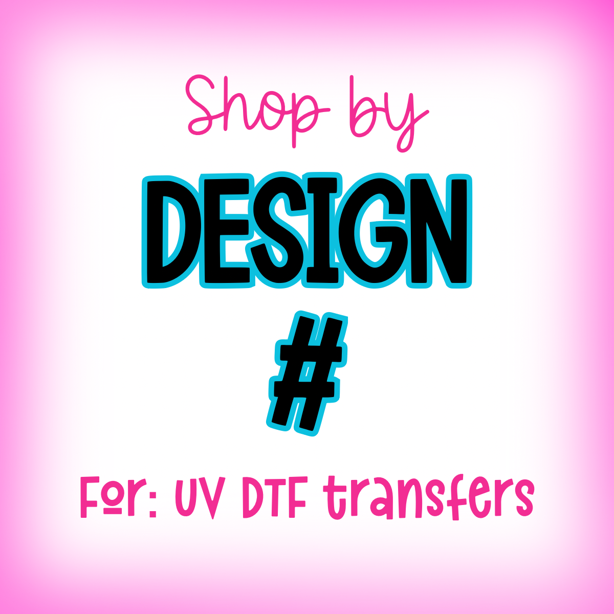 Shop By Design Number - 16oz UV DTF Transfer Film