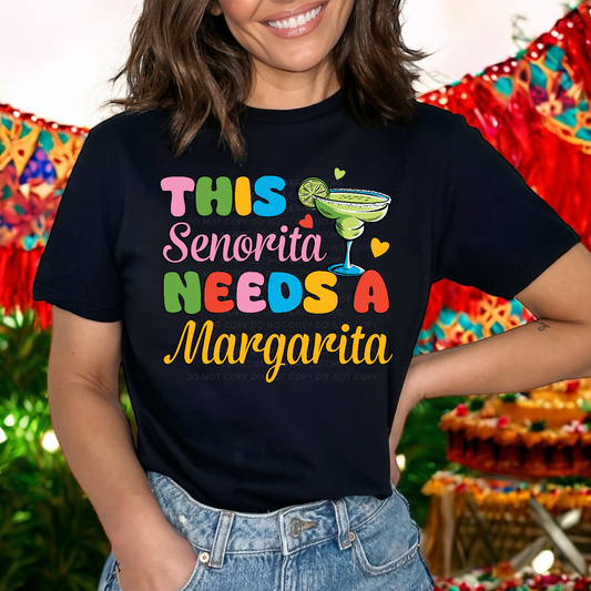 Cinco de Mayo This Senorita needs a margarita DTF Transfer Film CF045