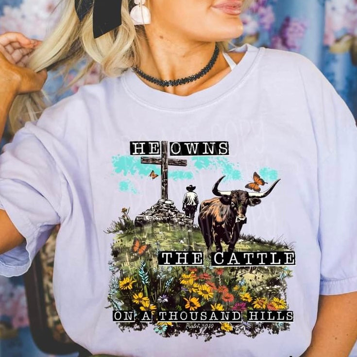 He owns the cattle on a thousand hills Christian DTF Transfer Film