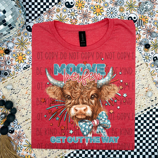 Moore Heifer get out of the way DTF Transfer Film SD045