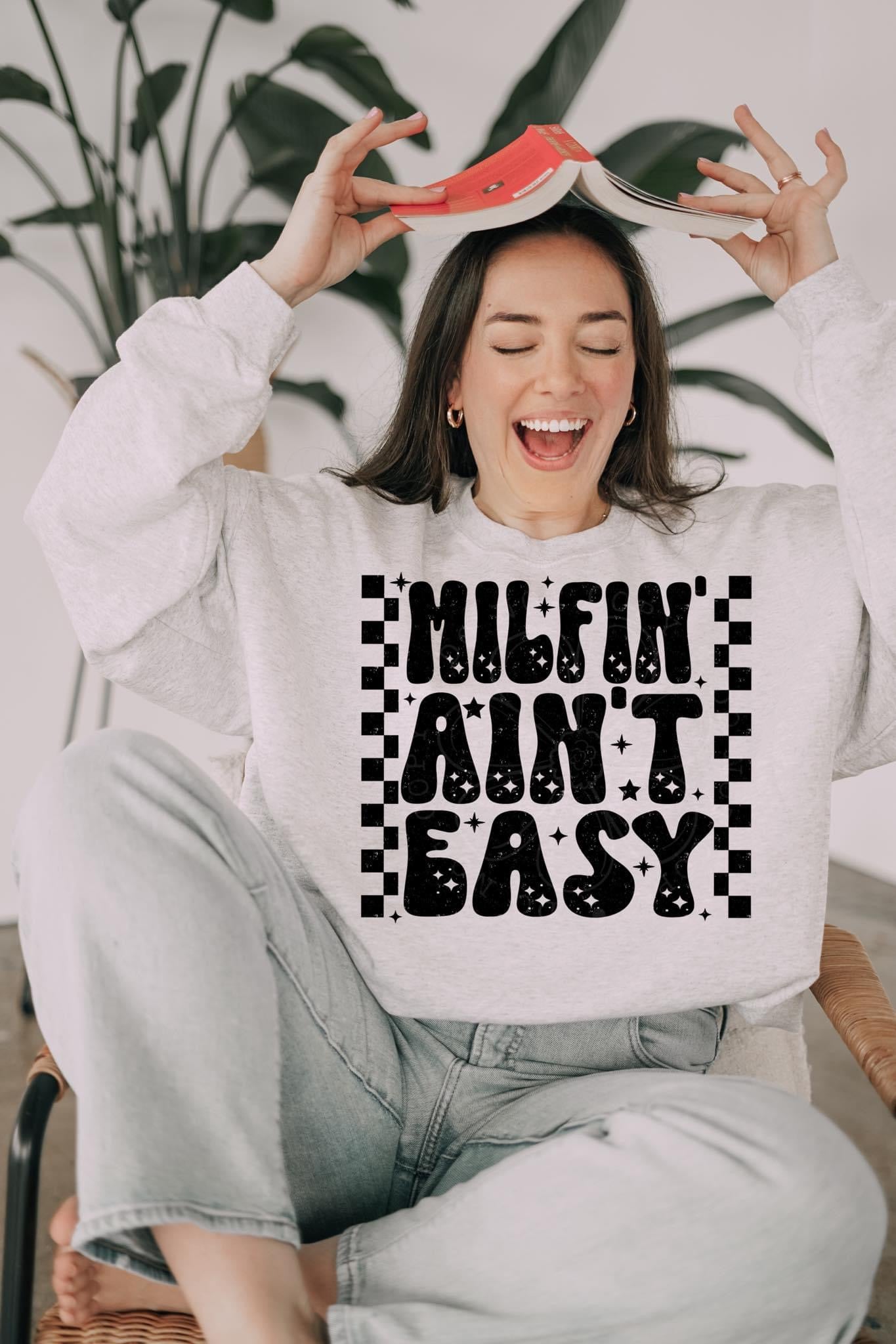 Milfin’ Ain’t Easy DTF Transfer Film