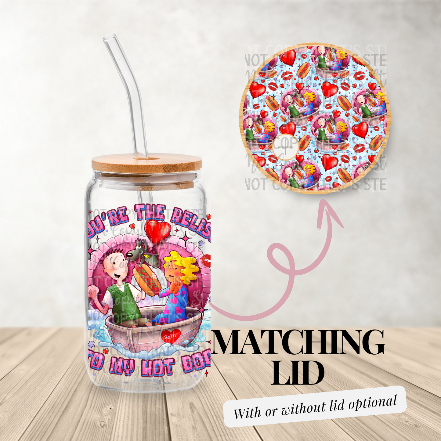 You’re the relish to my hot dog - 16oz UV DTF Transfer Film Wrap and Matching Lid G015