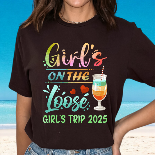 Girls on the Loose Girls trip 2025 DTF Transfer Film E035