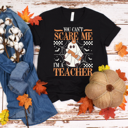 Retro You can't scare me I am a Teacher DTF Transfer Film 9144