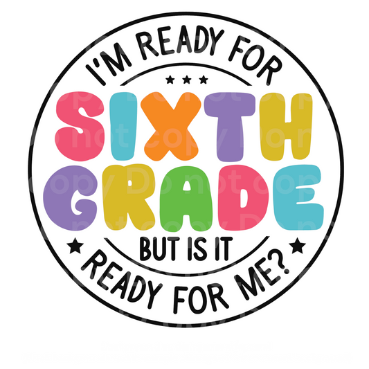 I’m Ready for Sixth Grade Transfer Film 2190