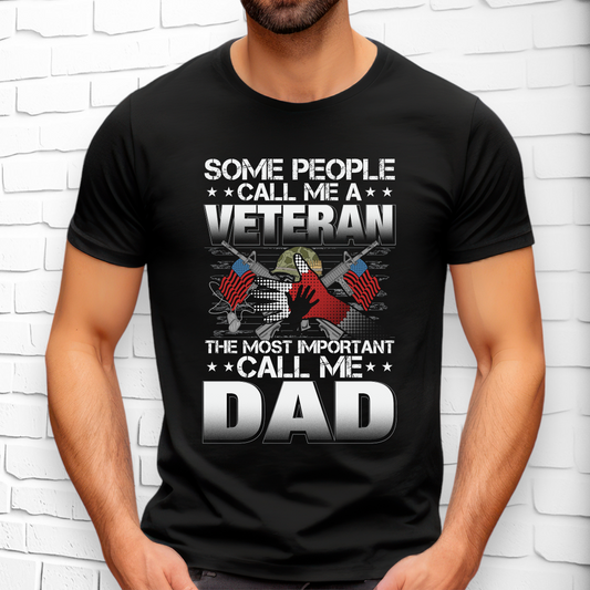 Some people call me a veteran most important  call me Dad Adult Cotton T-shirt