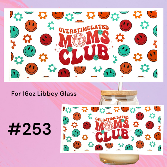 Overstimulated Moms Club 253 UV DTF 16oz Glass Wrap