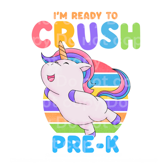 I'm ready to crush Pre-K Unicorn Transfer Film 2152