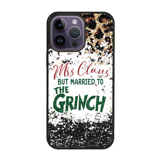Mrs. Claus Married to the Grinch iPhone or Galaxy Slim Case