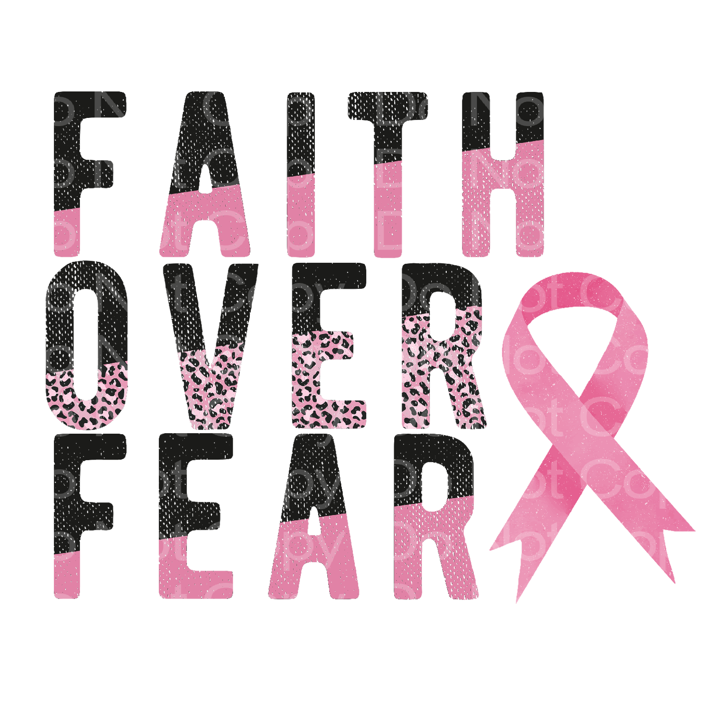 Breast Cancer Faith Over Fear Transfer Film 1507