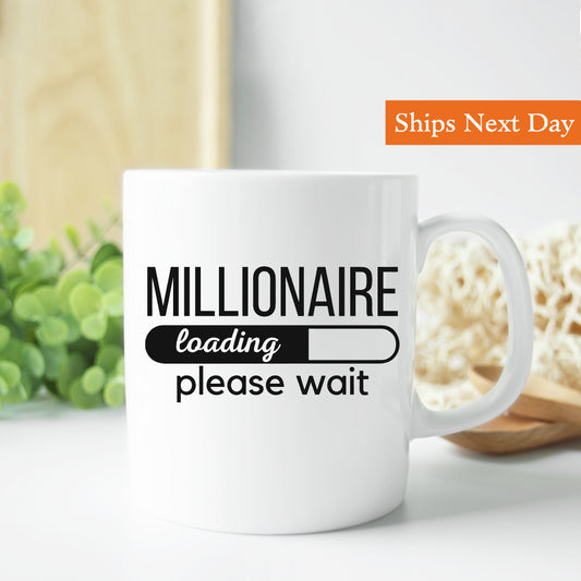 Millionaire loading Mug 11 oz.