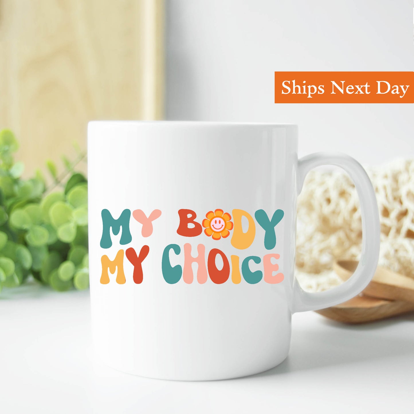My Body My Choice Mug 11 oz.