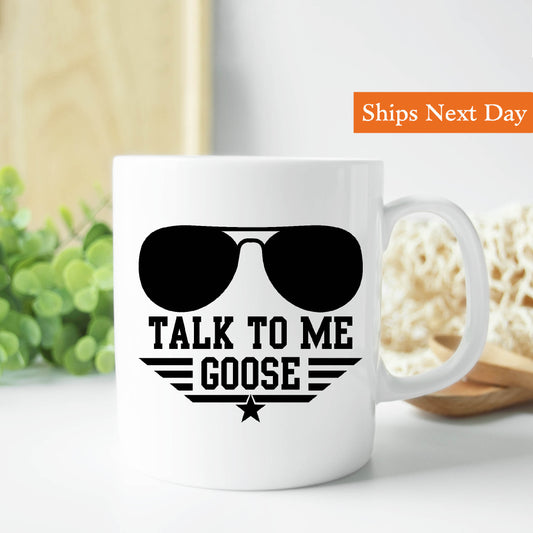 Talk to me Goose Mug 11 oz.