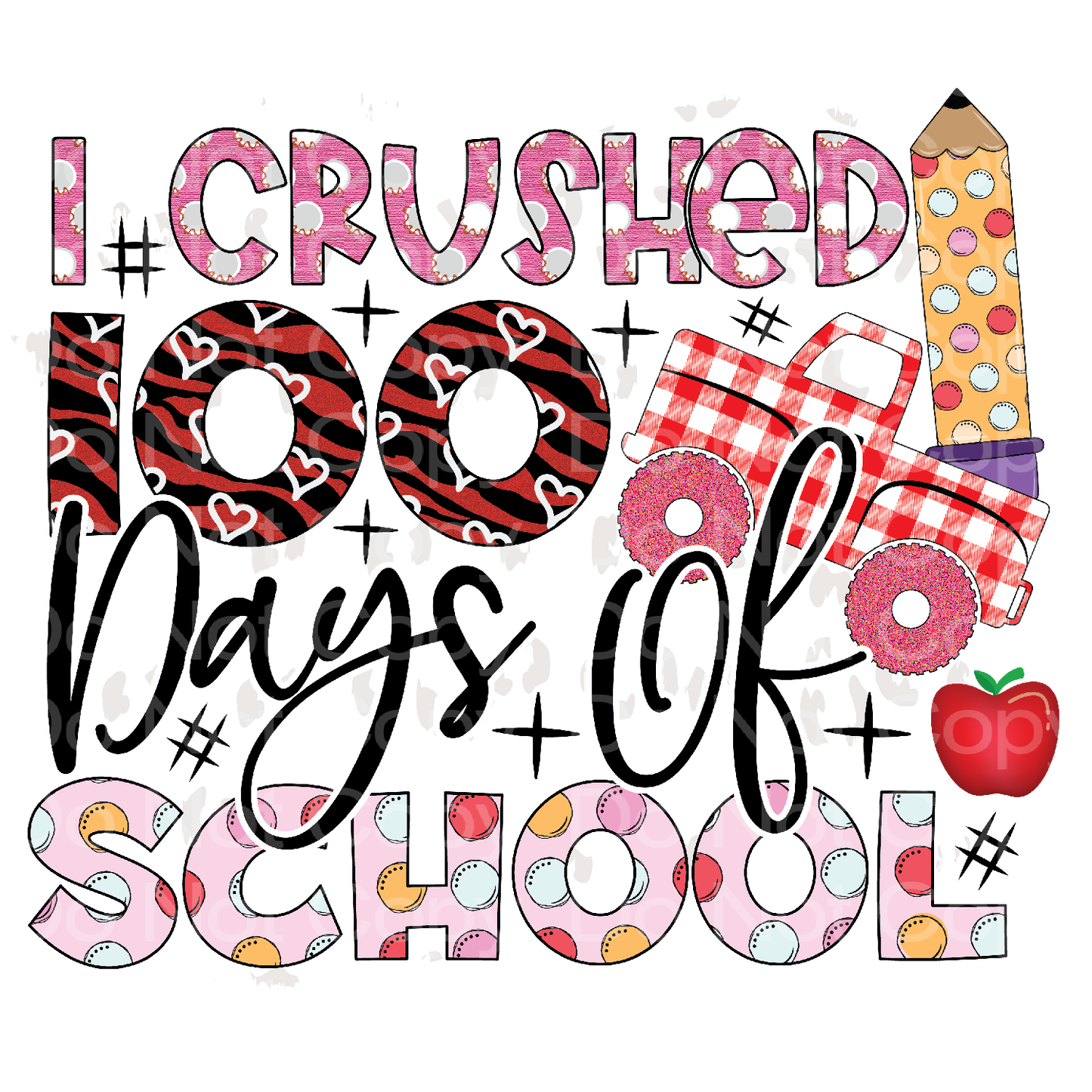 I Crushed 100 Days of School Transfer Film 2119