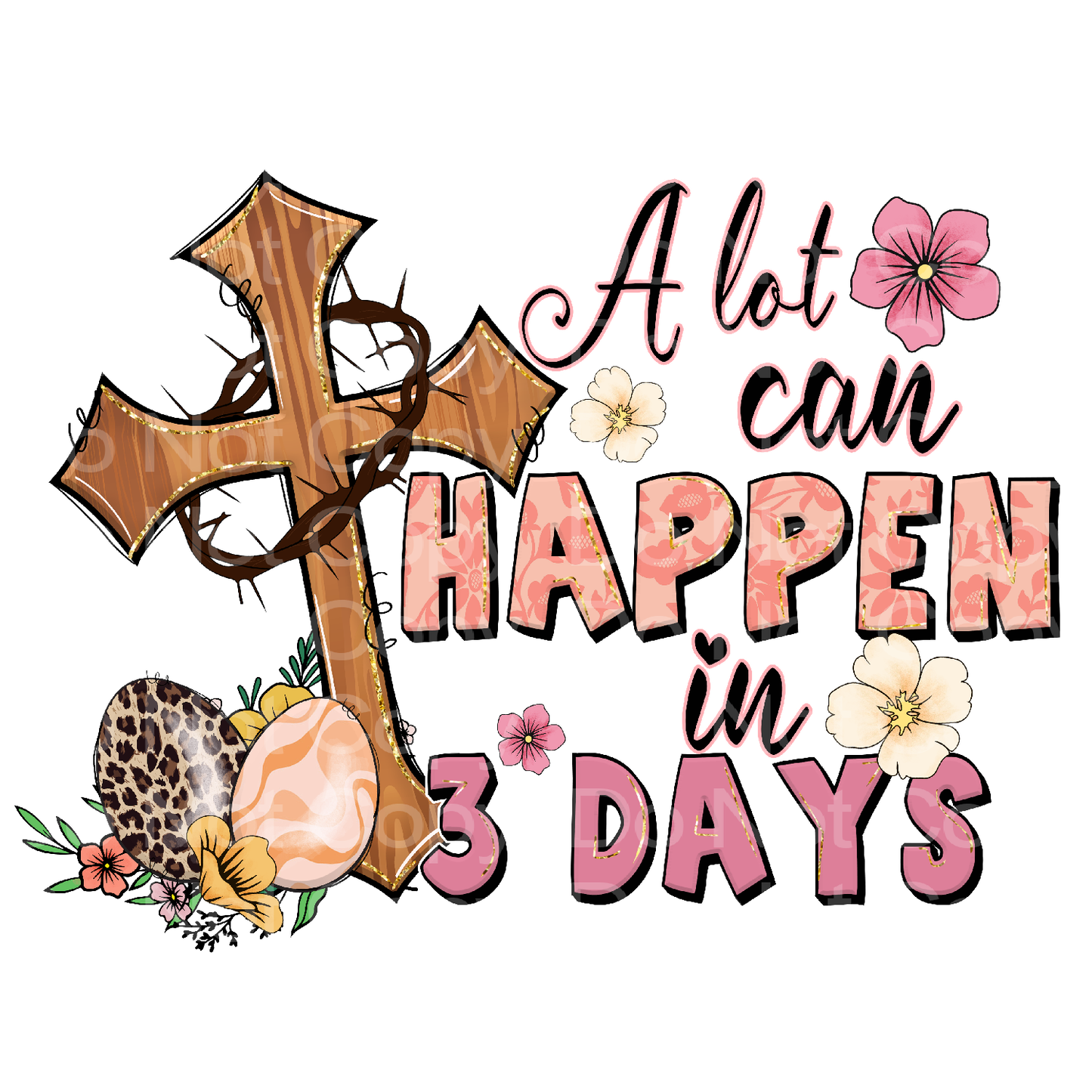 Easter A Lot Can Happen in 3 Days Transfer Film 495
