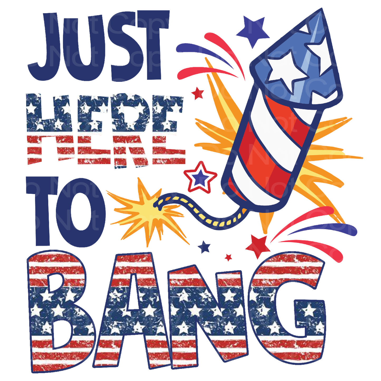 Just Here For the Bang Transfer Film 1638