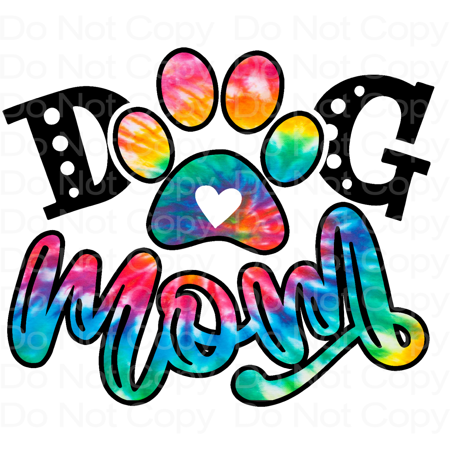 Tie Dye Dog Mom Transfer Film 460