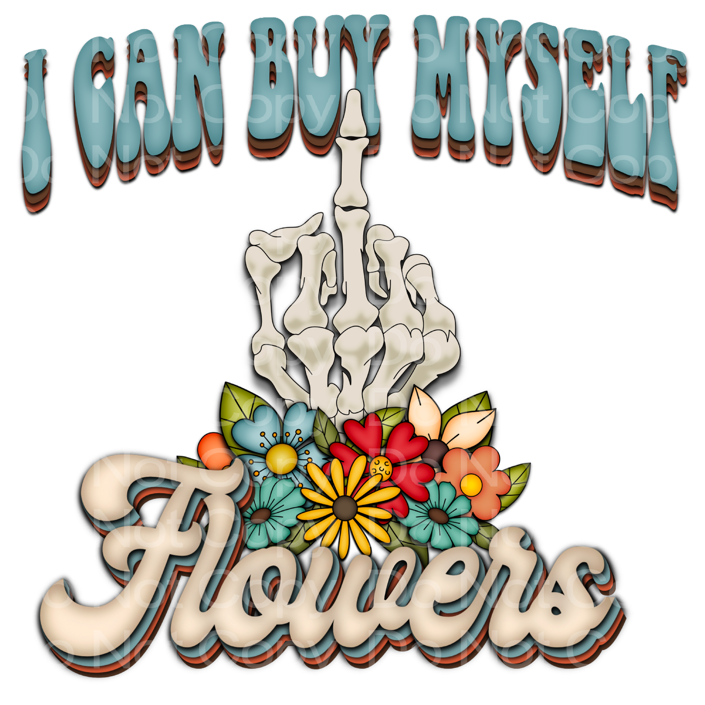 I can buy my own flowers Transfer Film 270