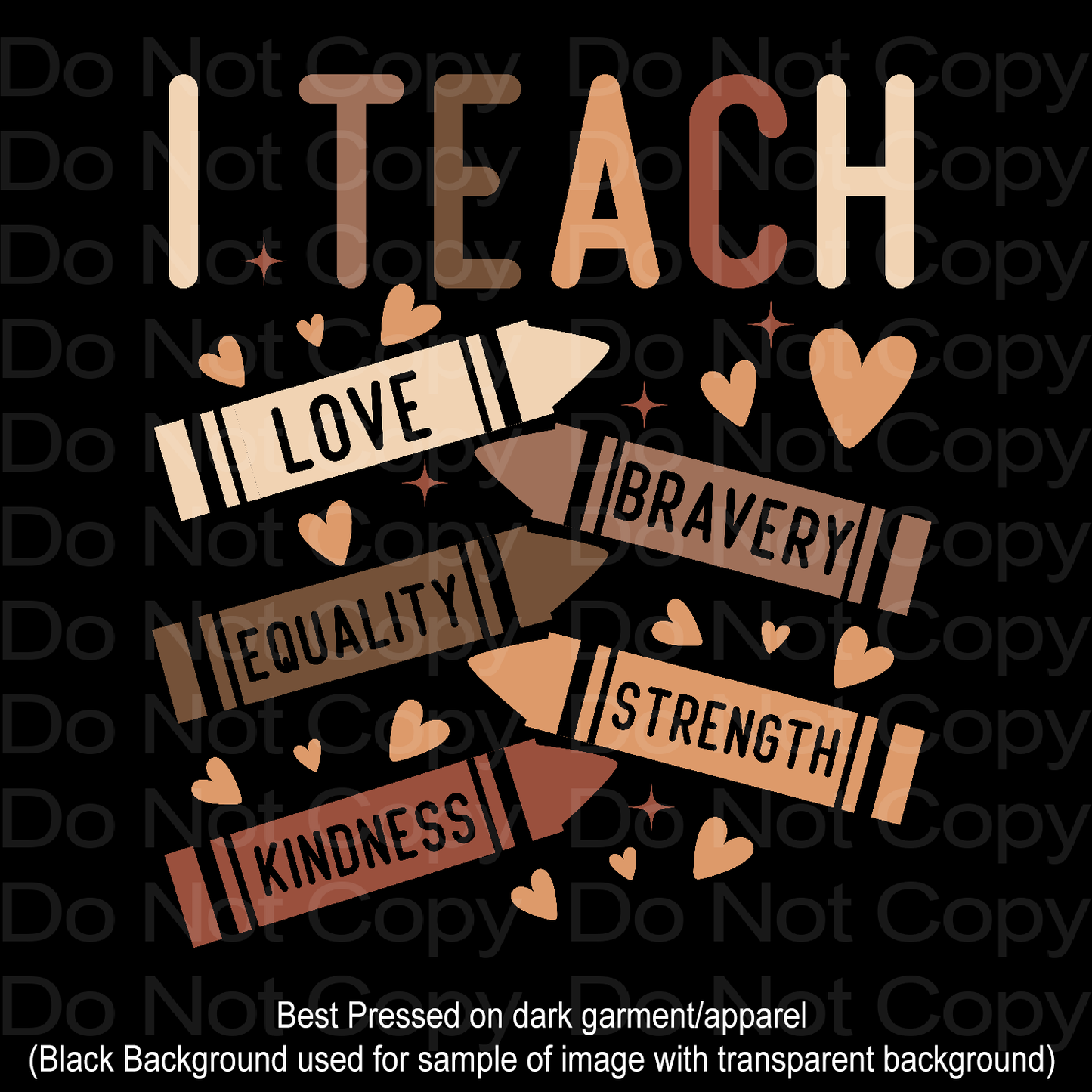 I Teach Love Bravery Equality Crayons Transfer Film 1857