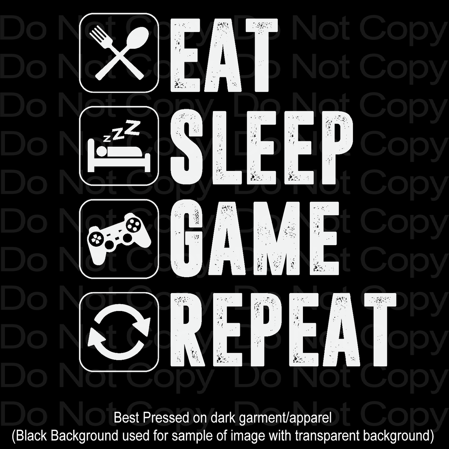 Eat Sleep Game Repeat Transfer Film 3011