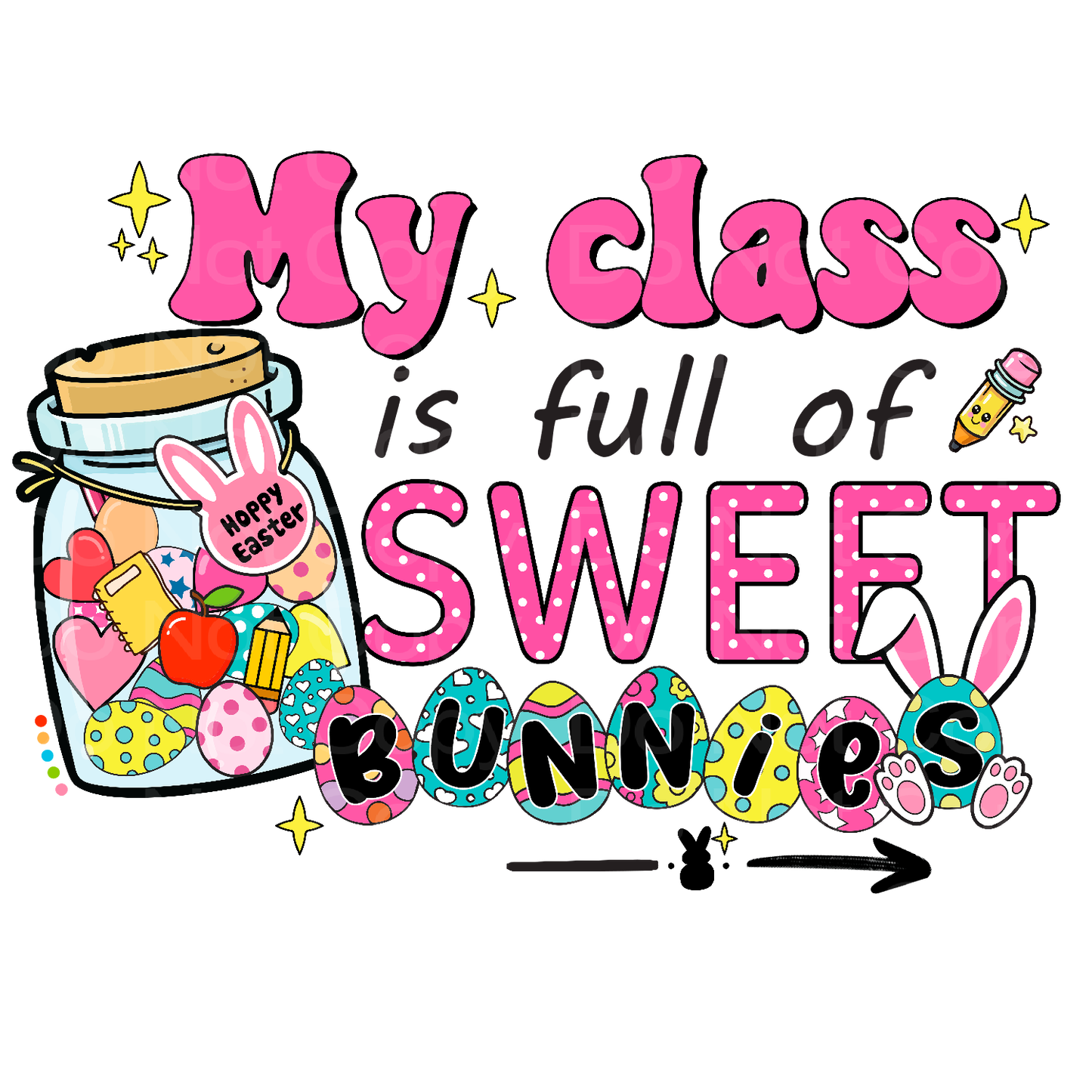 My Classroom is full of Sweet Bunnies Transfer Film 2467