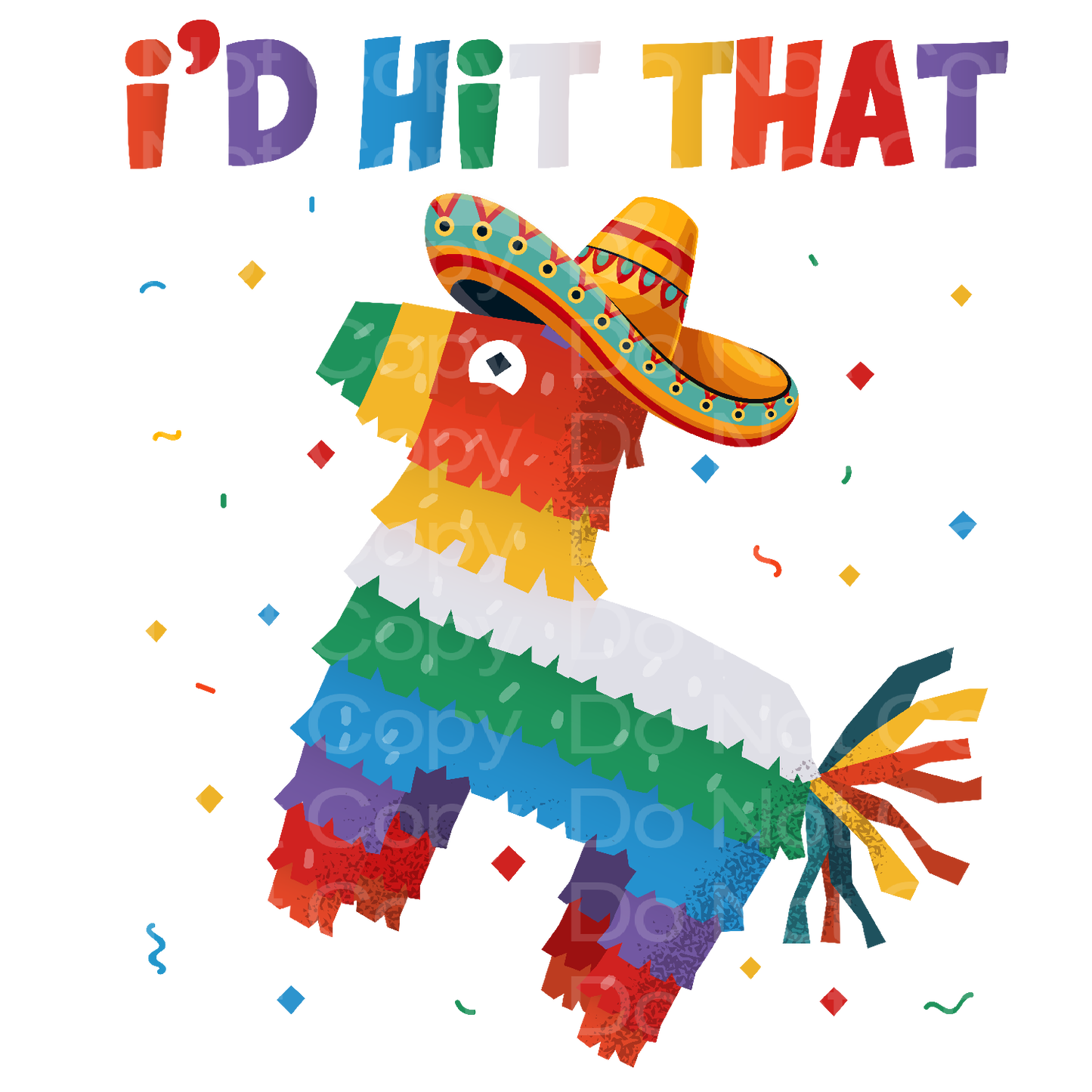 I'd hit that Cinco De Mayo Transfer Film 7003