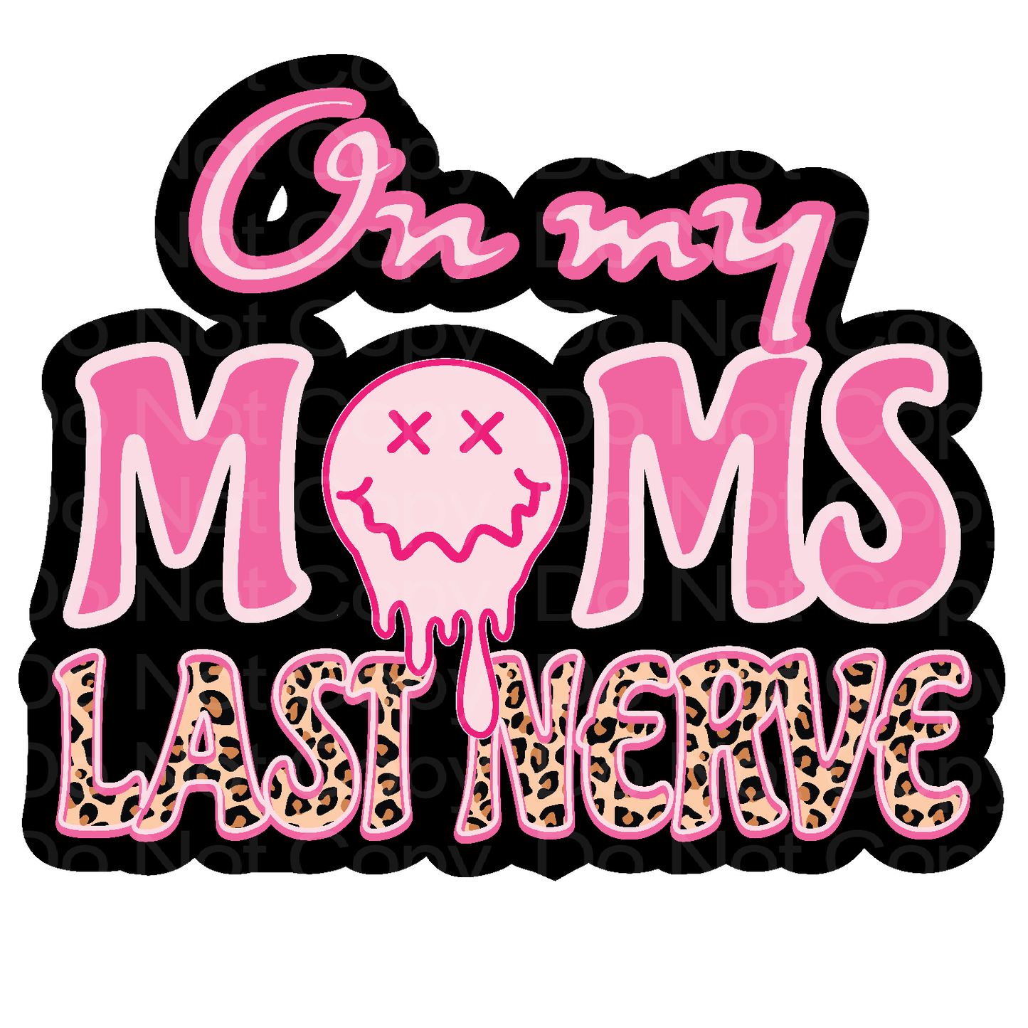 Pink on My Moms Last Nerve Leopard Transfer Film 488