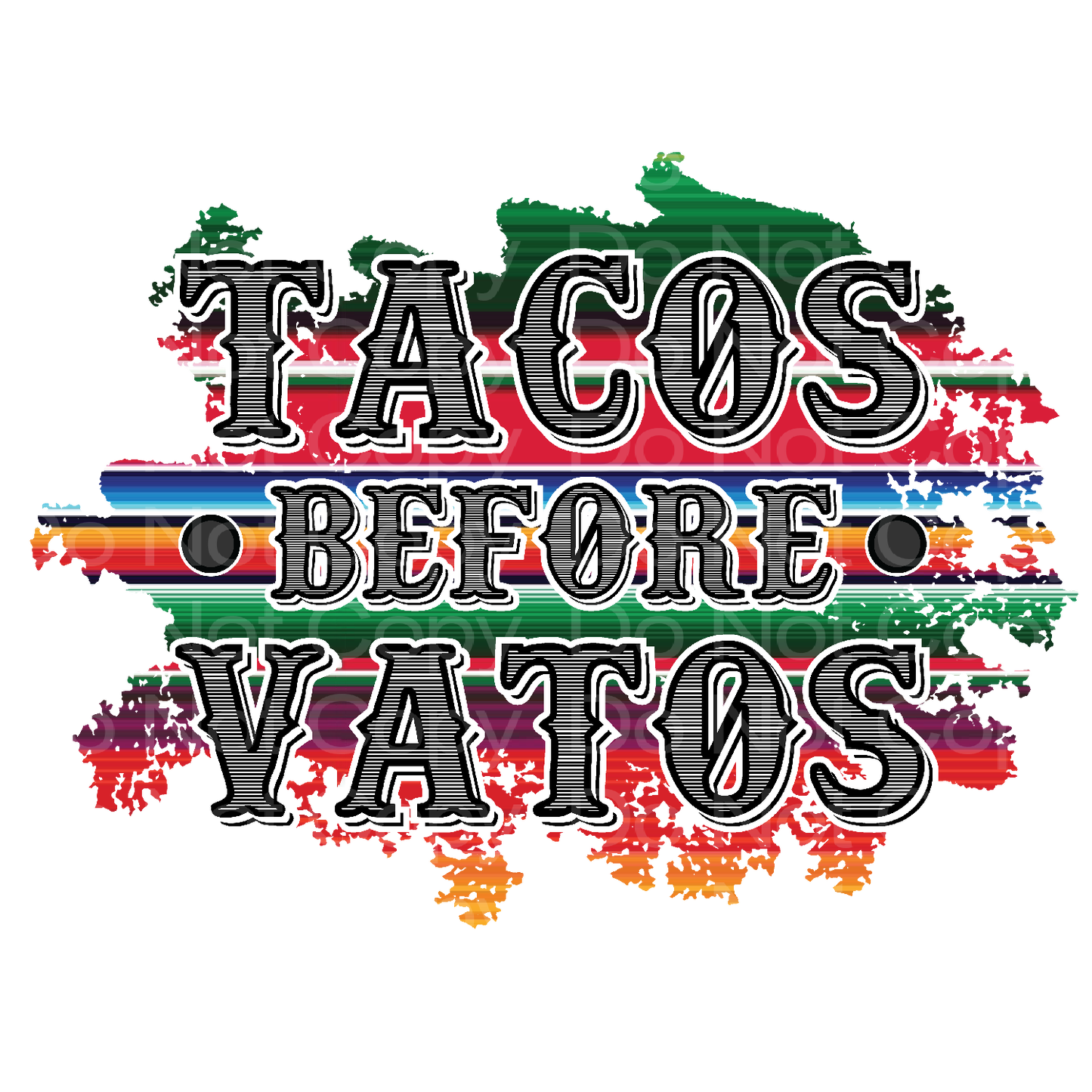 Tacos before Vatos Cinco De Mayo Transfer Film 7005