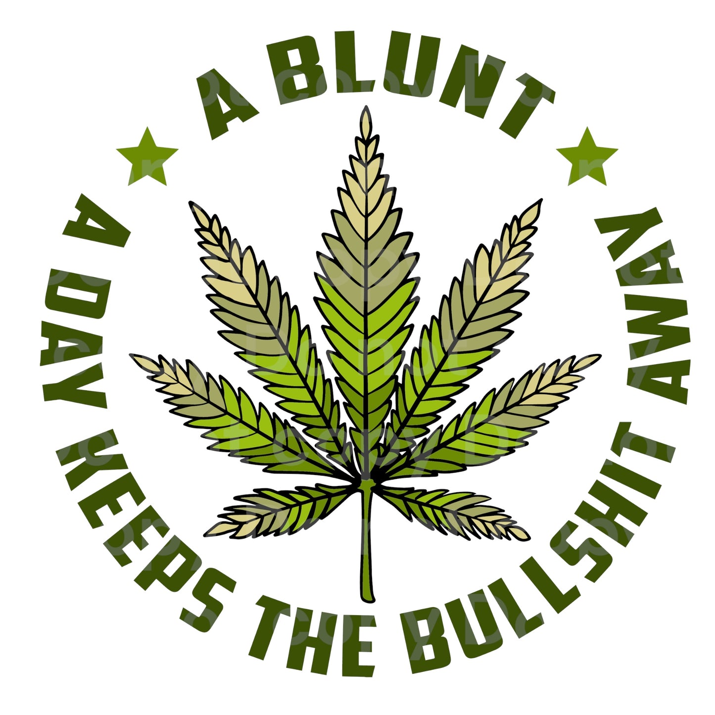 A blunt a day keeps the bs away Transfer Film 9132