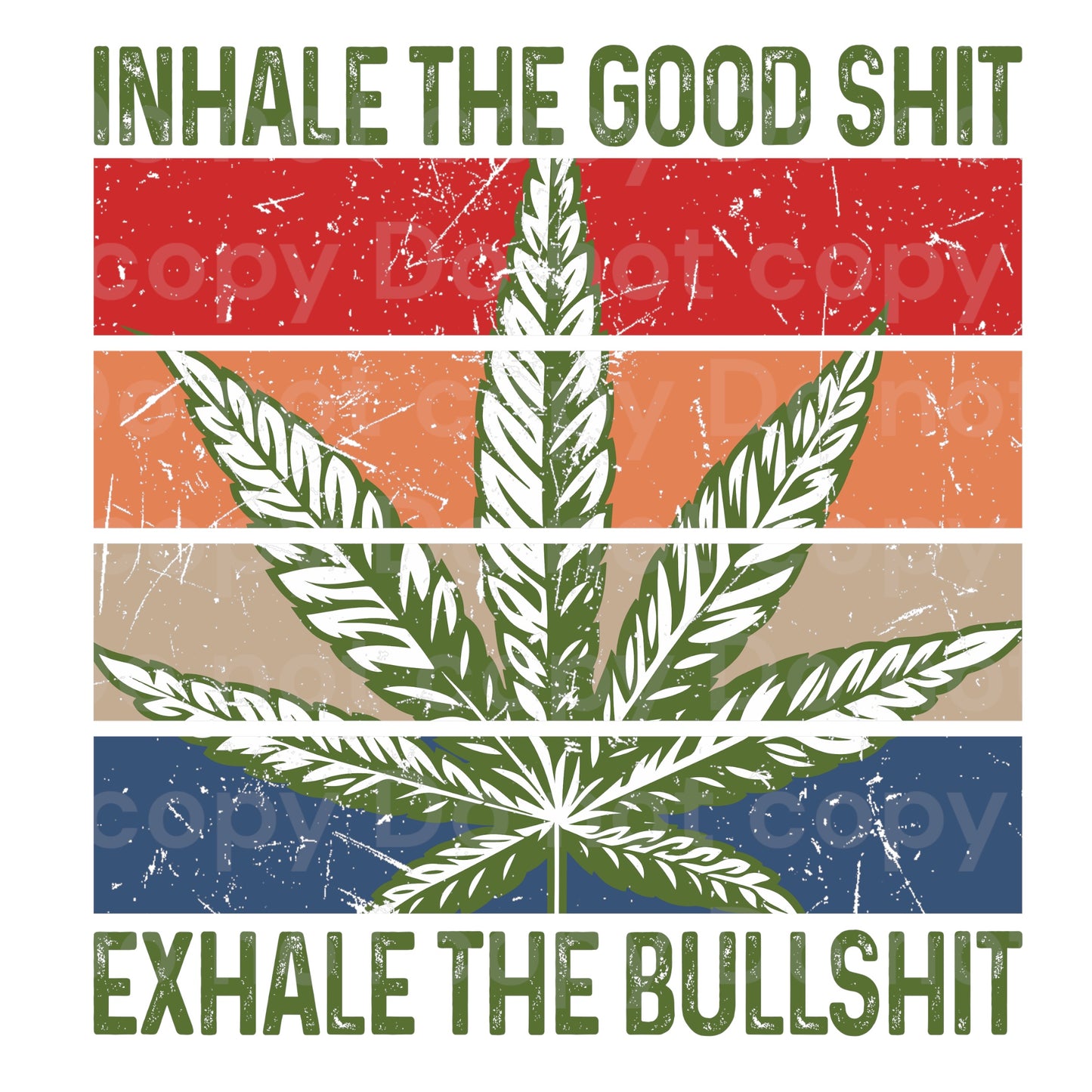 Inhale good sh*t Transfer Film 9108