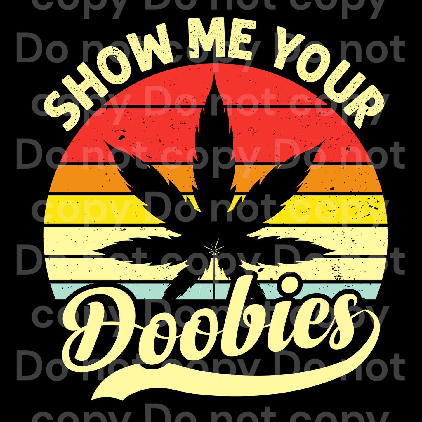 Retro Show me your Doobies Transfer Film 9134