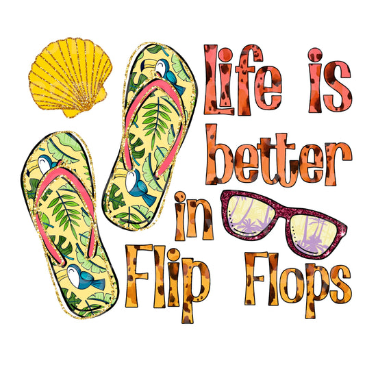 Life is better in Flip Flops Transfer Film 1722