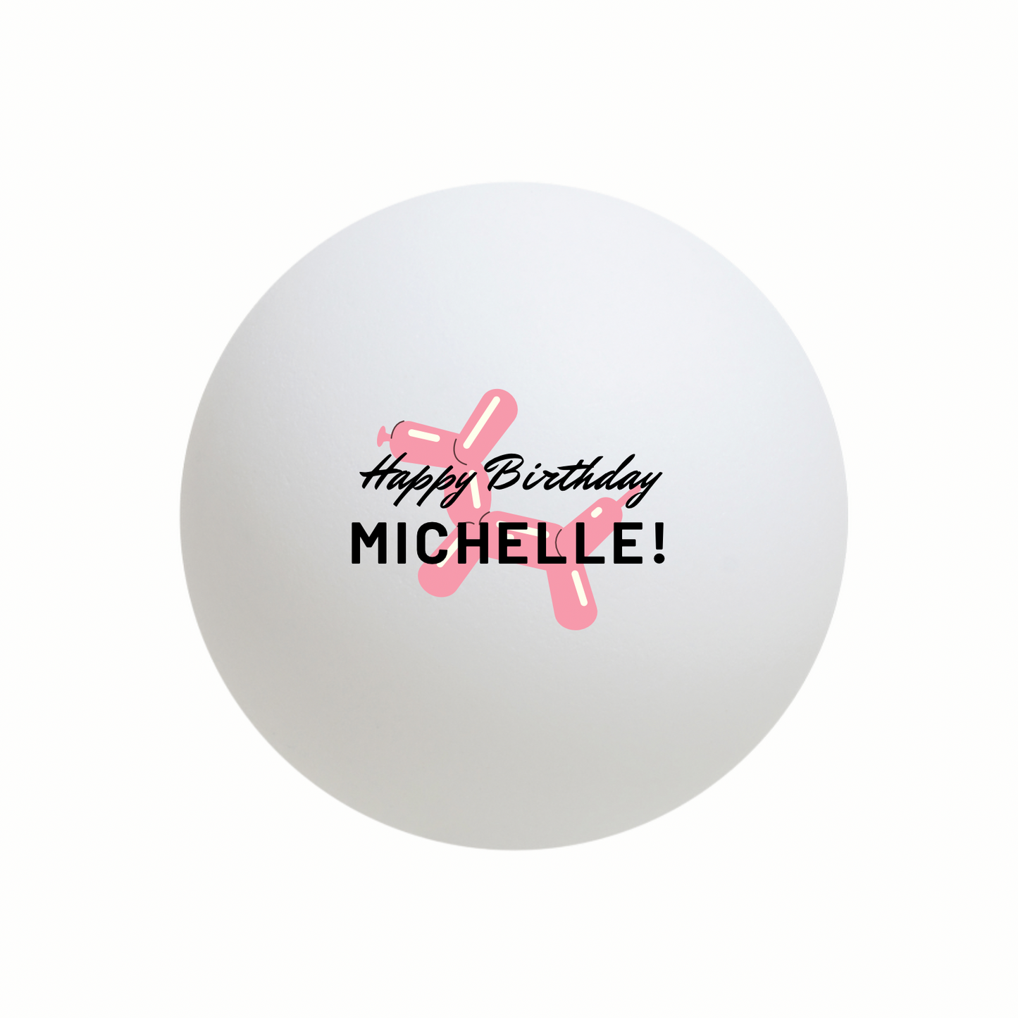 Happy Birthday Pink Balloon Dog Ping Pong / Beer Pong Ball
