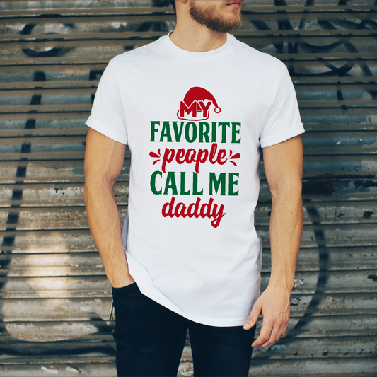 Christmas My Favorite People Call Me Daddy Men's White Tee