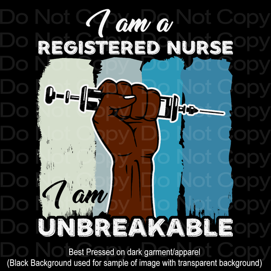 I am a RN I am Unbreakable Nurse Transfer Film 1866