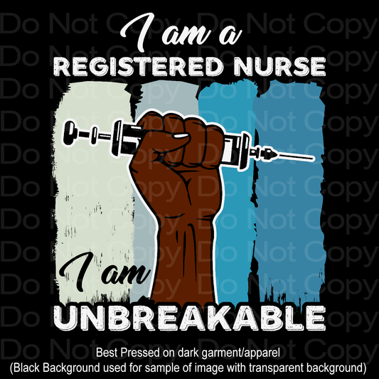 I am a RN I am Unbreakable Nurse Transfer Film 1866