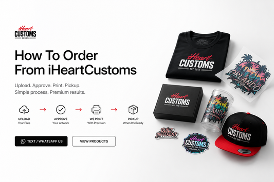 iHeartCustoms custom print shop Orlando — how to order DTF transfers UV DTF and custom merch