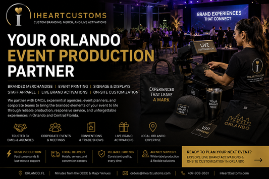 iHeartCustoms Orlando event production partner — branded merchandise apparel signage and live brand activations for DMCs and agencies in Central Florida