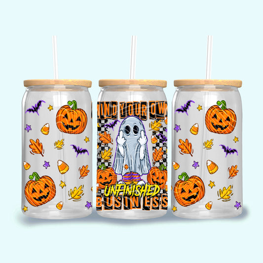 Mind your unfinished business 16oz UV DTF Transfer Film G095