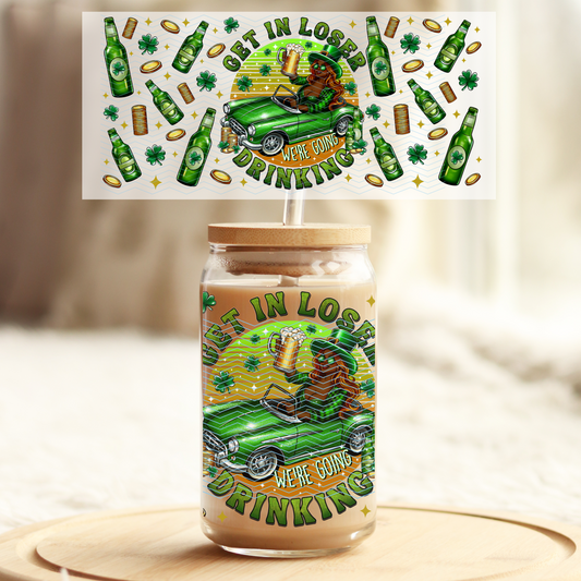 Get in Loser - St Patty - Tone3 - 16oz Glass UV DTF Transfer Film